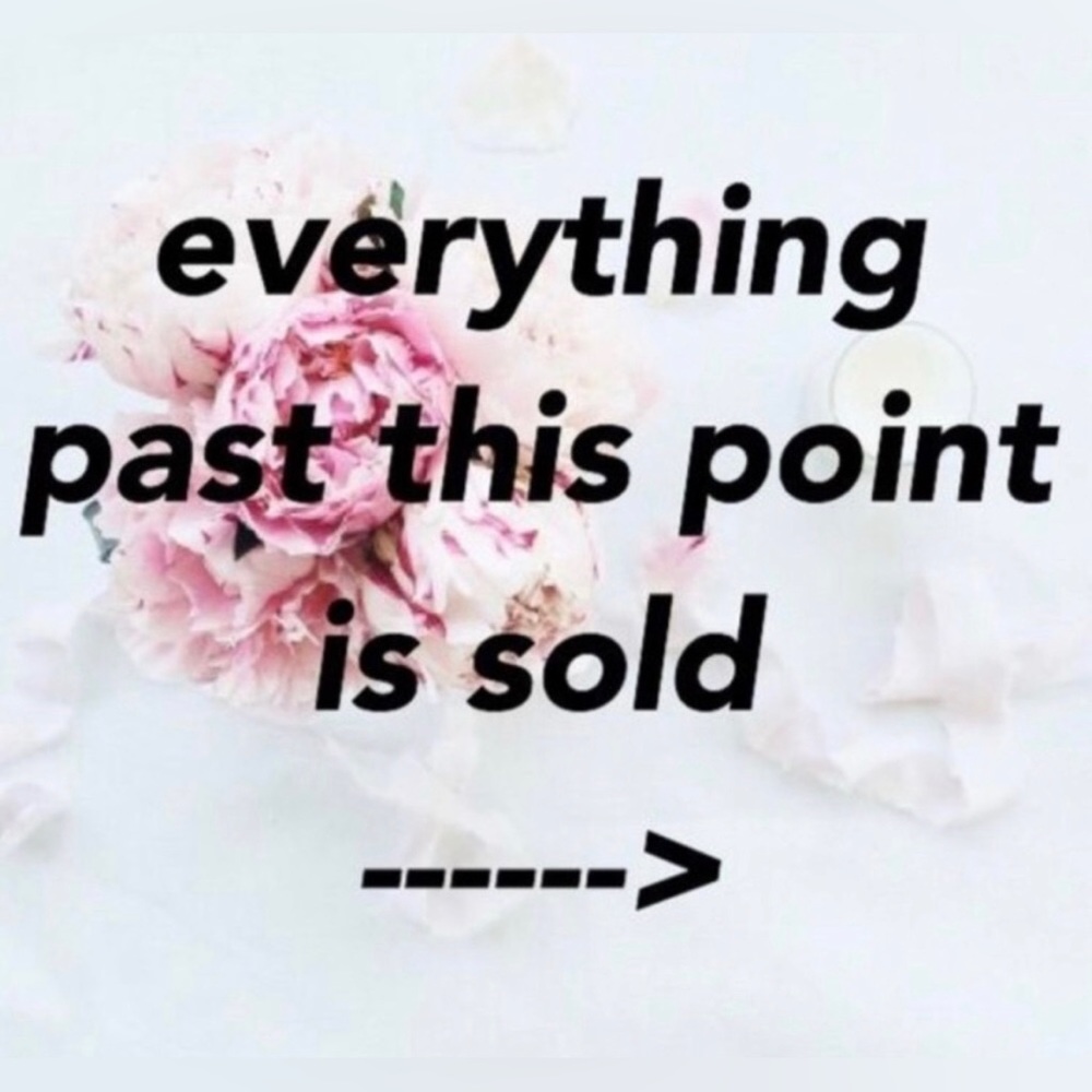 Everything past this point is sold out